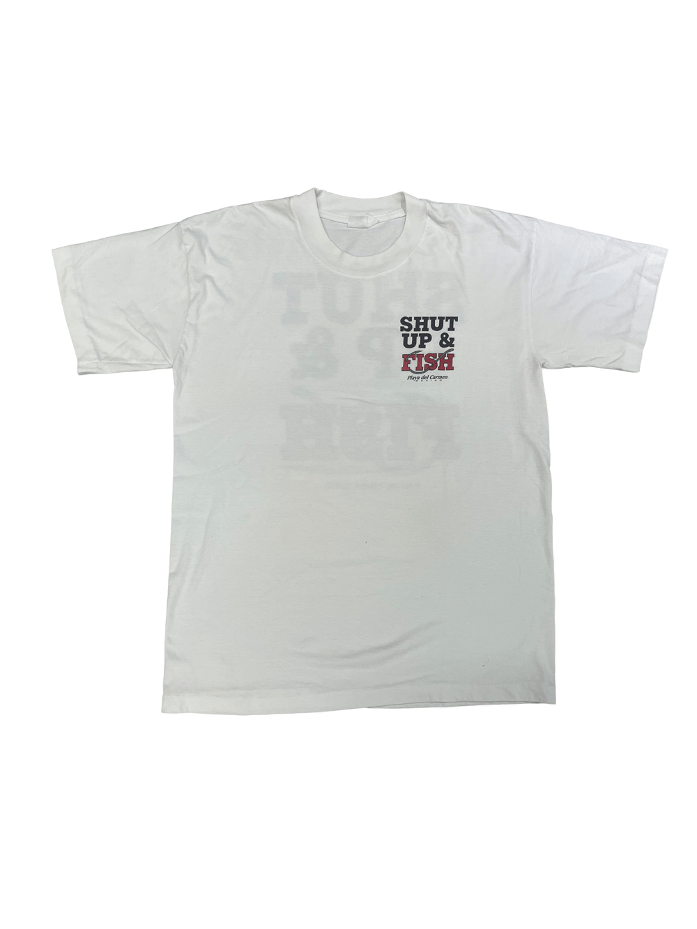 SHUT UP & FISH PLAYA DEL CARMEN T-SHIRT