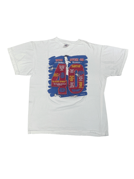 1995 MEN ARE BETTER OVER 40 BECAUSE... T-SHIRT